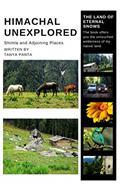 Read Himachal Unexplored, written by Tanya Panta