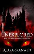 Read Unexplored - Rise of the Crimson Kingdom: A GameLit Adventure (Book 0 Unexplored Cycle), written by Alara Branwen