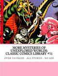 Read More Mysteries Of Unexplored Worlds: Classic Comics Library #51: Over 350 Pages - All Stories - No Ads, written by Charlton Comics