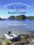 Read Waggoner Cruising Guide's Cruising the Secret Coast: Unexplored Anchorages on British Columbia's Inside Passage, written by Jennifer and James Hamilton