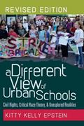 Read A Different View of Urban Schools: Civil Rights, Critical Race Theory, and Unexplored Realities (Counterpoints), written by Kitty Kelly Epstein