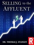Read Selling to the Affluent, written by Thomas J. Stanley
