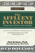 Read Affluent Investor: Financial Advice to Grow and Protect Your Wealth, written by Phil DeMuth; Ben Stein