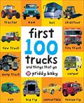 Read First 100 Trucks: And Things That Go, written by Roger Priddy