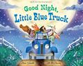 Read Good Night, Little Blue Truck, written by Alice Schertle