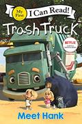 Read Trash Truck: Meet Hank (My First I Can Read), written by Netflix