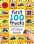 Read First 100 Stickers: Trucks and Things That Go: Over 500 stickers for learning and play!, written by Roger Priddy