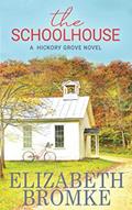 Read The Schoolhouse: A Hickory Grove Novel, written by Elizabeth Bromke
