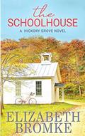 Read The Schoolhouse: A Hickory Grove Novel, written by Elizabeth Bromke