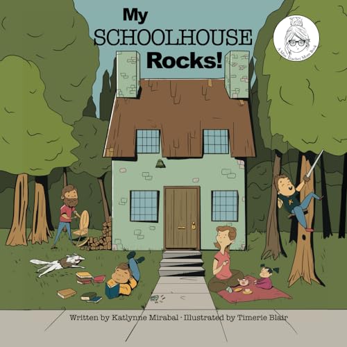 Read My Schoolhouse Rocks!: (A Miss Teacher Mom Book), written by Katlynne R Mirabal