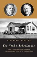 Read You Need a Schoolhouse: Booker T. Washington, Julius Rosenwald, and the Building of Schools for the Segregated South, written by Stephanie Deutsch