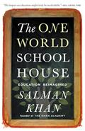Read One World Schoolhouse, written by Salman Khan