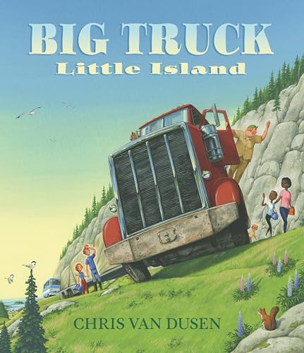 Read Big Truck Little Island, written by Chris Van Dusen Read Big Truck Little Island, written by Chris Van Dusen