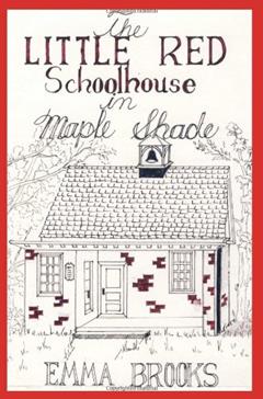 The Little Red Schoolhouse in Maple Shade, written by Emma Brooks