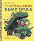 Read The Happy Man and His Dump Truck (Little Golden Book), written by Miryam