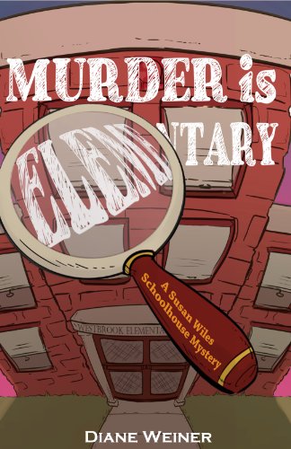 Read Murder is Elementary (Susan Wiles Schoolhouse Mystery Book 1), written by Diane Weiner Read Murder is Elementary (Susan Wiles Schoolhouse Mystery Book 1), written by Diane Weiner