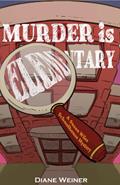 Read Murder is Elementary (Susan Wiles Schoolhouse Mystery Book 1), written by Diane Weiner Read Murder is Elementary (Susan Wiles Schoolhouse Mystery Book 1), written by Diane Weiner
