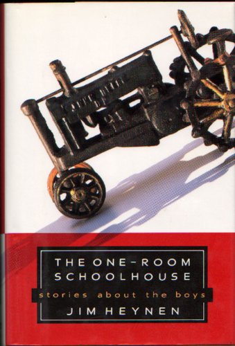 Read The One-room Schoolhouse: Stories About the Boys, written by Jim Heynen Read The One-room Schoolhouse: Stories About the Boys, written by Jim Heynen