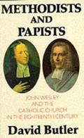 Read Methodists and papists: John Wesley and the Catholic Church in the eighteenth century, written by David Butler