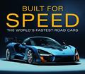 Read Built for Speed: The World's Fastest Road Cars, written by Publications International Ltd.