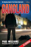 Read Gangland: The Shocking Exposé of the Criminal Underworld (True Crime), written by Paul Williams Read Gangland: The Shocking Exposé of the Criminal Underworld (True Crime), written by Paul Williams