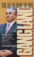Read Gangland - How FBI Broke the Mob (95) by Blum, Howard [Mass Market Paperback (2002)], written by Blum