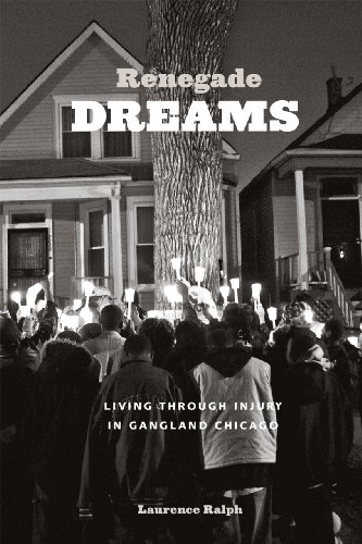 Read Renegade Dreams: Living through Injury in Gangland Chicago, written by Laurence Ralph Read Renegade Dreams: Living through Injury in Gangland Chicago, written by Laurence Ralph