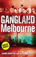Read Gangland Melbourne, written by Susanna Lobez; James Morton