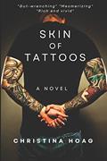 Read Skin of Tattoos: A Gangland Thriller, written by Christina Hoag