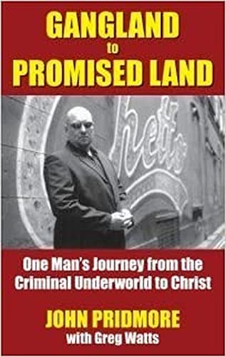 Read Gangland to Promised Land, written by John Pridmore Read Gangland to Promised Land, written by John Pridmore