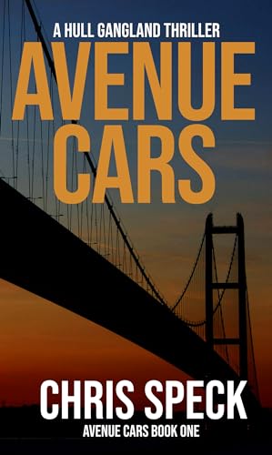 Read Avenue Cars: A Hull gangland thriller, written by Chris Speck Read Avenue Cars: A Hull gangland thriller, written by Chris Speck