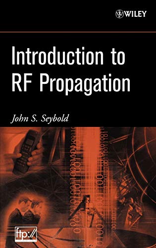 Read Introduction to RF Propagation, written by John S. Seybold