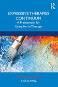 Read Expressive Therapies Continuum: A Framework for Using Art in Therapy, written by Lisa D. Hinz