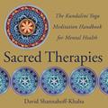 Read Sacred Therapies: The Kundalini Yoga Meditation Handbook for Mental Health, written by David Shannahoff-Khalsa