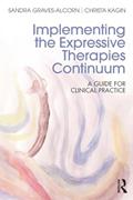 Read Implementing the Expressive Therapies Continuum: A Guide for Clinical Practice, written by Sandra Graves-Alcorn; Christa Kagin
