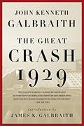 Read The Great Crash 1929, written by John Kenneth Galbraith