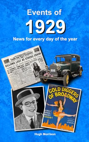 Read Events of 1929: news for every day of the year, written by Hugh Morrison