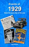 Read Events of 1929: news for every day of the year, written by Hugh Morrison Read Events of 1929: news for every day of the year, written by Hugh Morrison