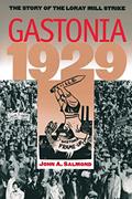 Read Gastonia 1929: The Story of the Loray Mill Strike, written by John A. Salmond Read Gastonia 1929: The Story of the Loray Mill Strike, written by John A. Salmond