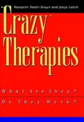 Read Crazy Therapies : What Are They? Do They Work?, written by Margaret Thaler Singer; Janja Lalich