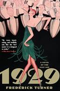 Read 1929: A Novel of the Jazz Age, written by Frederick Turner