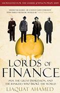 Read Lords of Finance: 1929, The Great Depression, and the Bankers who Broke the World, written by Liaquat Ahamed