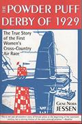 Read Powder Puff Derby of 1929: The True Story of the First Women's Cross-Country Air Race, written by Gene Jessen