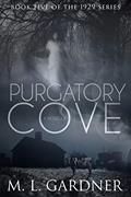 Read Purgatory Cove: Book Five (A Novella) (The 1929 Series 5), written by M.L. Gardner