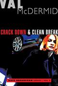Read Crack Down & Clean Break (The Kate Brannigan Mysteries), written by Val McDermid