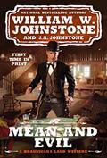 Read Mean and Evil (A Brannigan's Land Western Book 2), written by William W. Johnstone; J.A. Johnstone