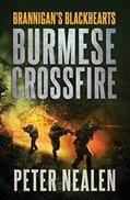 Read Burmese Crossfire (Brannigan's Blackhearts), written by Peter Nealen