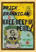 Read Brick Brannigan is Knee-Deep in Peril!, written by Eric Bonkowski