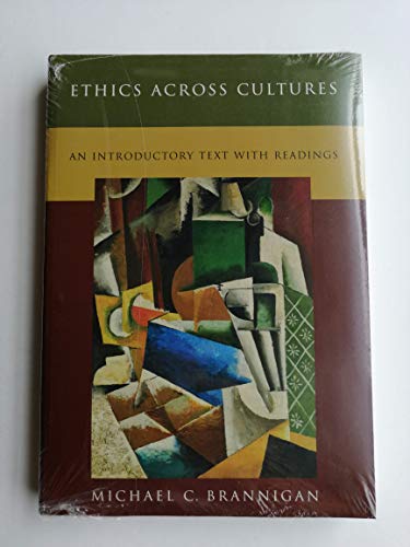 Read Ethics Across Cultures with PowerWeb: Ethics, written by Michael Brannigan Read Ethics Across Cultures with PowerWeb: Ethics, written by Michael Brannigan
