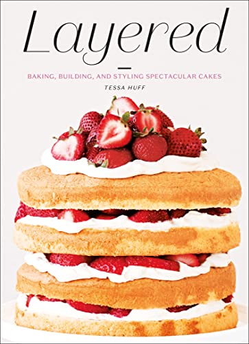 Read Layered: Baking, Building, and Styling Spectacular Cakes, written by Tessa Huff Read Layered: Baking, Building, and Styling Spectacular Cakes, written by Tessa Huff
